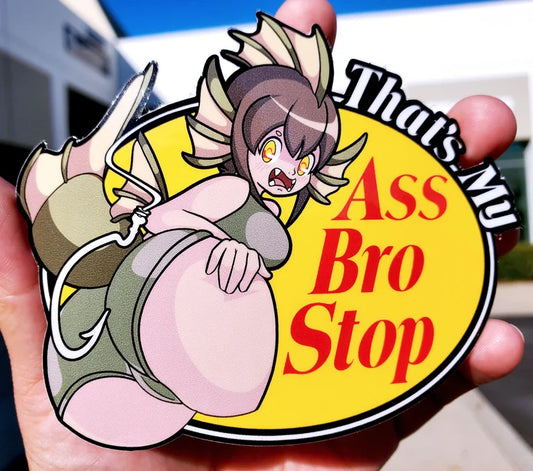 That's My Ass Bro, Stop Vinyl Sticker